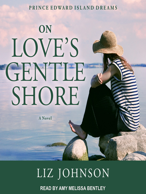 Title details for On Love's Gentle Shore by Liz Johnson - Available